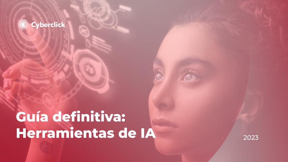 Guía Definitiva: Herramientas De Inteligencia Artificial (2023)